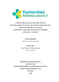 LAPORAN PELAKSANAAN KELUARGA BINAAN RT 01 RW 02 DESA SUKAMAJU, KECAMATAN CIBUNGBULANG, KABUPATEN BOGOR, JAWA BARAT KASUS BALITA GIZI KURANG DAN SANGAT PENDEK 23 Mei 2024 – 31 Mei 2024