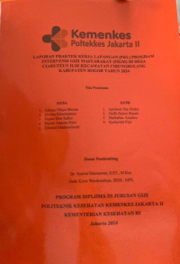 LAPORAN PRAKTEK KERJA LAPANGAN (PKL) PROGRAM INTERVENSI GIZI MASYARAKAT (PIGM) DI DESA CIARUTEUN ILIR KECAMATAN CIBUNGBULANG KABUPATEN BOGOR TAHUN 2024