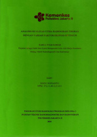 Analisis Kualitas Citra Radiografi Thorax Dengan Variasi Faktor Eksposi Optimum