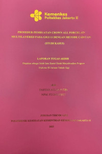 Prosedur Pembuatan Crown All Porcelain Multilayered Pada Gigi 11 Dengan Metode CAD/CAM