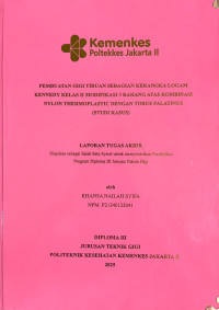 PEMBUATAN GIGI TIRUAN SEBAGIAN KERANGKA LOGAM KENNEDY KELAS II MODIFIKASI 3 RAHANG ATAS KOMBINASI NYLON THERMOPLASTIC DENGAN TORUS PALATINUS (STUDI KASUS)