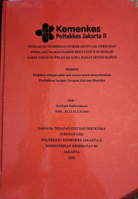 PENGARUH PEMBERIAN STIKER MOTIVASI TERHADAP PERILAKU MAKAN PASIEN HEPATITIS B DI RUMAH SAKIT UMUM DI WILAYAH JAWA BARAT (STUDI KASUS)
