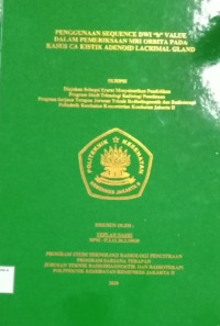 Penggunaan Sequence DWI “b” Value Dalam Pemriksaan MRI Orbita Pada Kasus CA Kistik Adenoid Lacrimal Gland