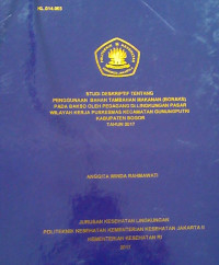 Studi Deskriptif Tentang Penggunaan Bahan Tambahan Makanan (Boraks) Pada Bakso Oleh Pedagang Di Lingkungan Pasar Wilayah Kerja Puskesmas Kecamatan Gunung Putri Kabupaten Bogor Tahun 2017
