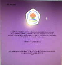 Faktor - Faktor Yang Mempengaruhi Konsentrasi Gas Radon  Di Udara Pada Ruang Kerja Gedung B Pusat Teknologi Keselamatan Dan Metrologi Radiasi BATAN Pasar Jumat Tahun 2019