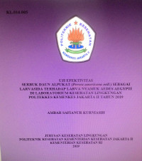 Uji Efektivitas Serbuk Daun Alpukat (Persea Americana Mill) Sebagai Larvasida Terhadap Larva Nyamuk Aedes Aegypti Di Laboratorium Kesehatan  Lingkungan Poltekkes Kemenkes Jakarta  II Tahun 2019