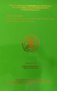 Penatalaksanaan Pemeriksaan Radiografi Hip Joint Dengan Klinis Osteoporotik Di RSUD Cengkareng