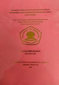 Prosedur Pembuatan Retainer Menggunakan Bahan Essix Pasca Perawatan Orthodonti Cekat  (Studi Kasus)