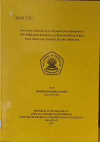 Rancang Bangun Alat Penghitung Perubahan FFD Terhadap Besaran mAs Dengan Pengaturan Pada Simulasi Console Secara Wireless
