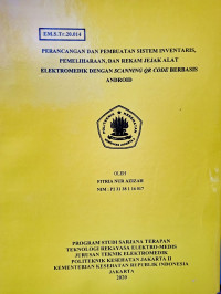 Perancangan dan Pembuatan Sistem Inventaris, Pemeliharaan, dan Rekam Jejak Alat Elektromedik dengan Scanning QR Code Berbasis Android