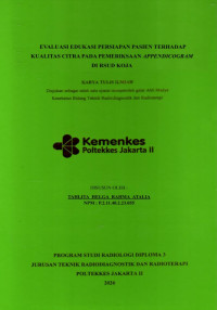 Image of EVALUASI  EDUKASI PERSIAPAN PASIEN TERHADAP KUALITAS CITRA PADA PEMERIKSAAN APPENDICOGRAM DI RSUD KOJA