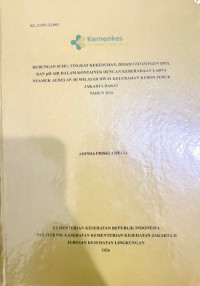 Image of HUBUNGAN SUHU, TINGKAT KEKERUHAN, DISSOLVED OXYGEN (DO), DAN pH AIR DALAM KONTAINER DENGAN KEBERADAAN LARVA NYAMUK AEDES SP. DI WILAYAH RW 01 KELURAHAN KEBON JERUK JAKARTA BARAT TAHUN 2026