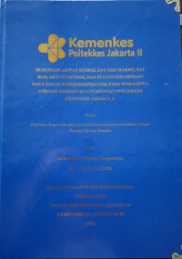 Image of Hubungan Asupan Energi, Zat Gizi Makro, Zat Besi, Aktivitas Fisik, dan Status Gizi dengan Daya Tahan Kardiorespiratori pada Mahasiswa Jurusan Kesehatan Lingkungan Poltekkes Kemenkes Jakarta II