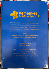 Image of Hubungan Asupan Energi, Zat Gizi Makro, dan Aktivitas Fisik dengan Persentase Lemak Tubuh pada Pekerja Konveksi di Ruang Produksi PT Lestari Dini Tunggul Jagakarsa