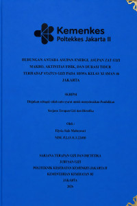 Image of Hubungan antara Asupan Energi, Asupan Zat Gizi Makro, Aktivitas Fisik, dan Durasi Tidur terhadap Status Gizi pada Siswa Kelas XI SMAN 46 Jakarta