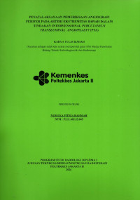 Image of PENATALAKSANAAN PEMERIKSAAN ANGIOGRAFI PERIFER PADA ARTERI EKSTREMITAS BAWAH DALAM TINDAKAN INTERVENSIONAL PERCUTANEUS TRANSLUMINAL  ANGIOPLASTY (PTA)