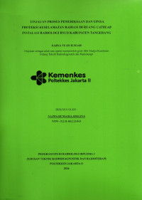 Image of TINJAUAN PROSES PEMERIKSAAN DAN UPAYA PROTEKSI KESELAMATAN RADIASI DI RUANG CATHLAB INSTALASI RADIOLOGI RSUD KABUPATEN TANGERANG