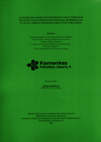 Image of ANALISIS NILAI DOSE LENGHT PRODUCT (DLP) TERHADAP NILAI SIGNAL-TO-NOISE RATIO (SNR) PADA PEMERIKSAAN CT SCAN CARDIAC DI RUMAH SAKIT PUSAT PERTAMINA