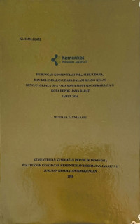 Image of Hubungan Konsentrasi PM10, Suhu Udara, dan Kelembapan Udara dalam Ruang Kelas dengan Gejala ISPA pada Siswa-Siswi SDN Mekarjaya 11 Kota Depok, Jawa Barat Tahun 2026