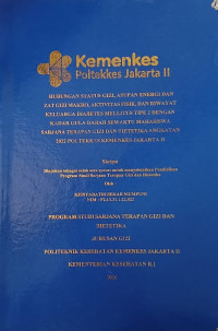 Image of Hubungan Status Gizi, Asupan Energi dan Zat Gizi Makro, Aktivitas Fisik, dan Riwayat Keluarga Diabetes Mellitus Tipe 2 dengan Kadar Gula Darah Sewaktu Mahasiswa Sarjana Terapan Gizi dan Dietetika Angkatan 2022 Poltekkes Kemenkes Jakarta II