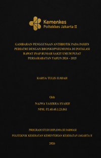Image of Gambaran Penggunaan Antibiotik pada Pasien Pediatri dengan Bronkopneumonia di Instalasi Rawat Inap Rumah Sakit Umum Pusat Persahabatan Tahun 2024 – 2025