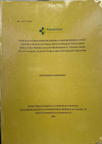 Image of HUBUNGAN KARAKTERISTIK PEKERJA, FAKTOR PEKERJAAN DAN FAKTOR LINGKUNGAN KERJA DENGAN TINGKAT KELELAHAN KERJA PADA PEKERJA BAGIAN PRODUKSI DI PT. TOSAMA ABADI PLANT NAGRAK, GUNUNG PUTRI, KABUPATEN BOGOR TAHUN 2026