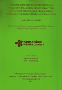 Image of ANALISIS FAKTOR EKSPOSI OPTIMUM TERHADAP VARIASI KETEBALAN OBJEK MENGGUNAKAN TEORI RULE OF THUMB BERDASARKAN NILAI DEVIATION INDEX PADA PEMERIKSAAN LUMBAL PROYEKSI ANTEROPOSTERIOR.