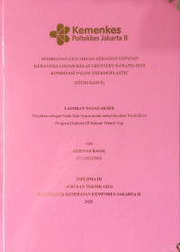 PEMBUATAN GIGI TIRUAN SEBAGIAN LEPASAN KERANGKA LOGAM KELAS I KENNEDY RAHANG ATAS KOMBINASI NYLON THERMOPLASTIC