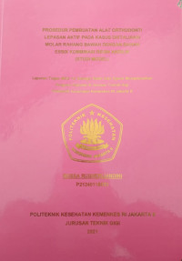 Prosedur Pembuatan Alat Orthodonti Lepasan Aktif pada Kasus Distalisasi Molar Rahang Bawah dengan Bahan Essix Kombinasi Resin Akrilik