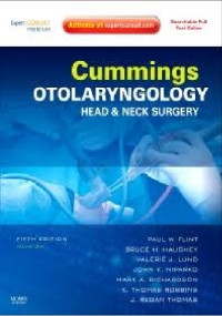 Cummings Otolaryngology Head & Neck Surgery, Volume One, 4th Edition