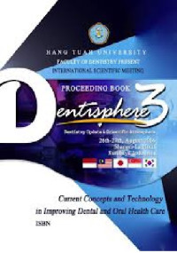Proceeding Book International  Scientific Meeting 3rd Dentisphere  (Dentistry Update  & Scientific Atmosphere) Current Concepts And Technology in  Improving Dental And Oral Health Care