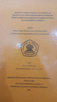 Hubungan Antara Tingkat Pendapatan, Pekerjaan Orangtua Dan Asupan Protein Hewani Terhadap Tingkat Kebugaran jasmani Remaja Putri Di Wilayah Kota Bekasi