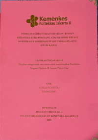 PEMBUATAN GIGI TIRUAN SEBAGIAN LEPASAN \r\nKERANGKA LOGAM RAHANG ATAS KENNEDY KELAS I MODIFIKASI 2 KOMBINASI NYLON THERMOPLASTIC\r\n(STUDI KASUS)
