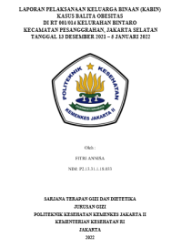 Laporan Pelaksanaan Keluarga Binaan (KABIN) Kasus Balita Obesitas Di RT 001/014 Kelurahan Bintaro Kecamatan Pesanggrahan, Jakarta Selatan Tanggal 13 Desember 2021 – 5 Januari 2022