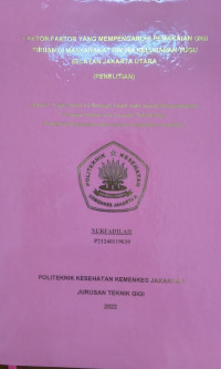 Faktor Faktor yang Mempengaruhi Pemakaian Gigi Tiruan di Masyarakat RW 004 Kelurahan Tugu Selatan Jakarta Utara