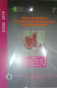 Modul praktikum gigi tiruan sebagai lepasan akrilik Sederhana (GTSL).