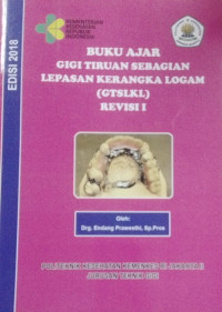 Buku Ajar Gigi Tiruan Sebagian Lepasan Kerangka Logam (GTSLKL)