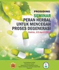 Prosiding Seminar Nasional : Peran Herbal Untuk Mencegah Proses Degenerasi