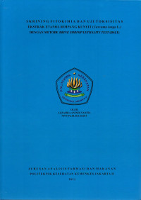 Skrining Fitokimia dan Uji Toksisitas Ekstrak Etanol Rimpang Kunyit (Curcuma longa Linn) dengan Metode Brine Shrimp Lethality Test (BSLT)