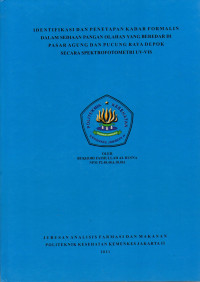 Identifikasi dan Penetapan Kadar Formalin dalam Sediaan Pangan Olahan yang Beredar di Pasar Agung dan Pucung Raya Depok Secara Spektrofotometri UV-Vis