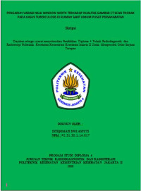 Pengaruh Variasi Nilai Window Width Terhadap Kualitas Gambar CT SCAN Thorax pada Kasus Tuberculosis di Rumah Sakit Umum Pusat Persahabatan