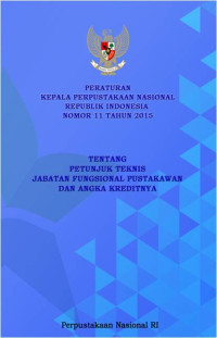 Image of Peraturan Kepala Perpustakaan Nasional RepublikIndonesiaNomor 11 Tahun 2015 tentang petunjuk teknis jabatan fungsional pustakawan dan angka kreditnya