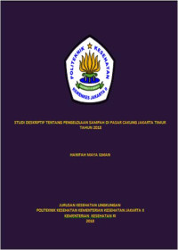 Studi Deskriptif tentang Pengelolaan Sampah Di Pasar Cakung Jakarta Timur Tahun 2018