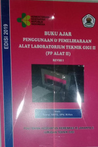 Buku Ajar Penggunaan & Pemeliharaan Alat Laboratorium Teknik Gigi I (PP ALAT I)