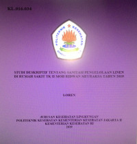 Studi Deskriptif Tentang Sanitasi Pengelolaan Linen Di Rumah Sakit TK II Moh Ridwan Meuraksa Tahun 2019