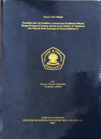 Formulasi dan Uji Stabilitas Aromaterapi Kombinasi Minyak
Bunga Kenanga (Cananga odorata (Lam.) Hook.f. & Thomson)
dan Minyak Daun Kemangi (Ocimum basilicum L)