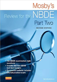 MOSBY’S REVIEW FOR THE NBDE, PART II, SECOND EDITION