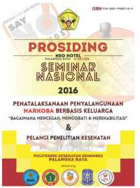 Seminar Nasional 2016 : Penatalaksanaan Penyalahgunaan Narkoba Berbasis Keluarga: Bagaimana Mencegah, Mengobati Dan Merehabilitasi