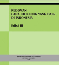 Pedoman Cara Uji Klinik yang Baik (CUKB) di Indonesia