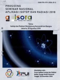 Prosiding Seminar Nasional Aplikasi Isotop dan Radiasi 2018